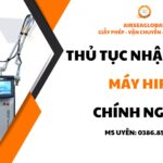 thủ tục nhập khẩu máy hifu chính ngạch