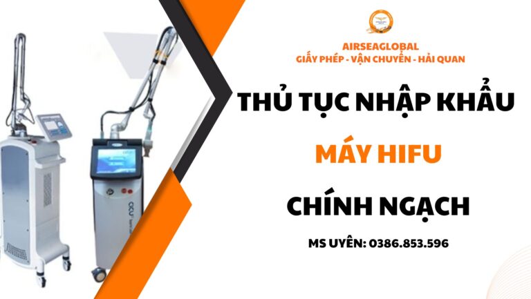 thủ tục nhập khẩu máy hifu chính ngạch