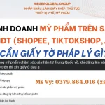 KINH DOANH MỸ PHẨM TRÊN SÀN TMĐT (SHOPEE, TIKTOKSHOP,...) CẦN GIẤY TỜ PHÁP LÝ GÌ?