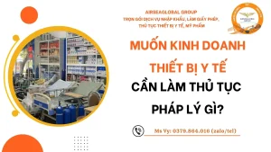 MUỐN KINH DOANH THIẾT BỊ Y TẾ CẦN LÀM THỦ TỤC PHÁP LÝ GÌ?
