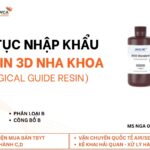 thu tuc nhap khau Nhua in 3D nha khoa