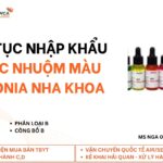 thu tuc nhap khau Nuoc nhuom mau nha khoa