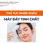 THỦ TỤC NHẬP KHẨU MÁY ĐẨY TINH CHẤT CHÍNH NGẠCH VỀ VIỆT NAM