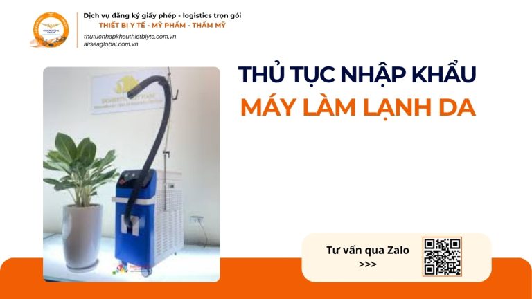THỦ TỤC NHẬP KHẨU MÁY LÀM LẠNH DA CHÍNH NGẠCH VỀ VIỆT NAM