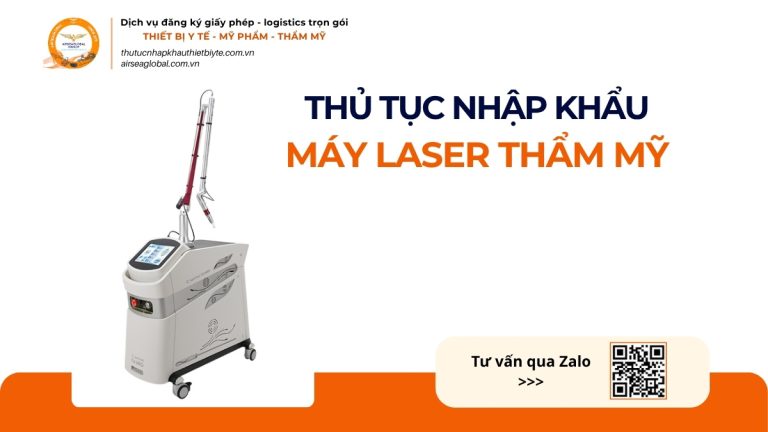 THỦ TỤC NHẬP KHẨU MÁY LASER THẨM MỸ CHÍNH NGẠCH VỀ VIỆT NAM