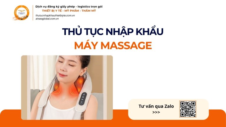 THỦ TỤC NHẬP KHẨU MÁY MASSAGE CHÍNH NGẠCH VỀ VIỆT NAM