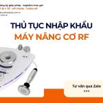 THỦ TỤC NHẬP KHẨU MÁY NÂNG CƠ RF CHÍNH NGẠCH VỀ VIỆT NAM