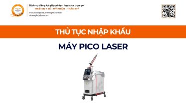 THỦ TỤC NHẬP KHẨU MÁY PICO LASER CHÍNH NGẠCH VỀ VIỆT NAM