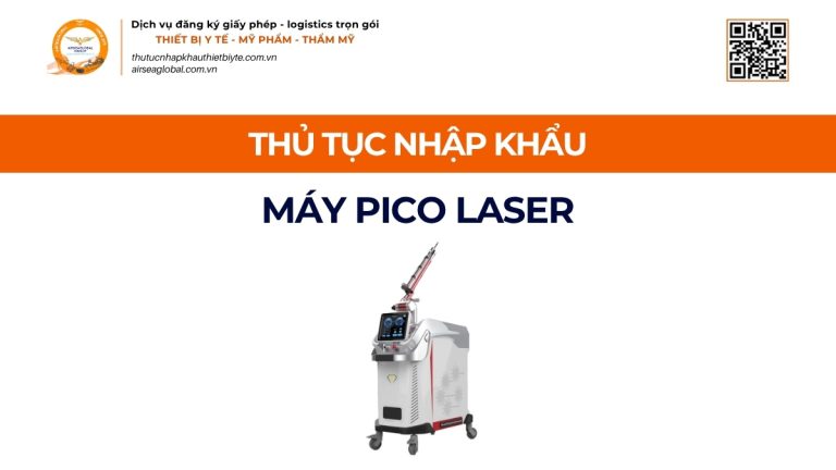THỦ TỤC NHẬP KHẨU MÁY PICO LASER CHÍNH NGẠCH VỀ VIỆT NAM