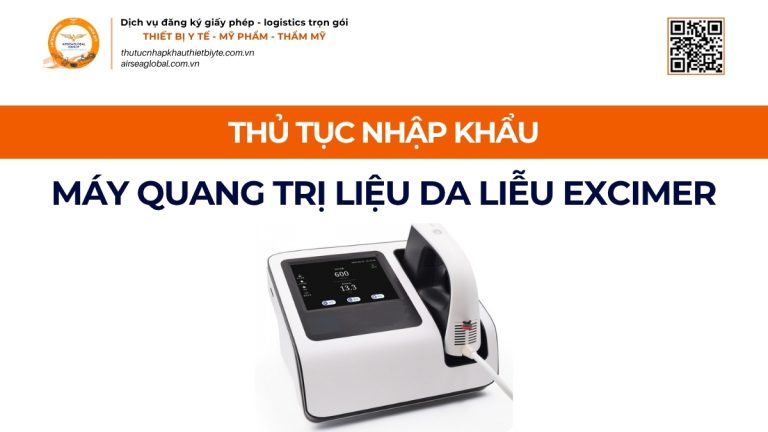 THỦ TỤC NHẬP KHẨU MÁY QUANG TRỊ LIỆU DA LIỄU EXCIMER CHÍNH NGẠCH VỀ VIỆT NAM