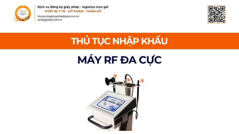 THỦ TỤC NHẬP KHẨU MÁY RF ĐA CỰC CHÍNH NGẠCH VỀ VIỆT NAM