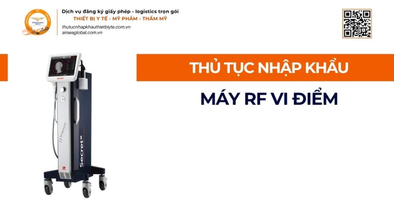 THỦ TỤC NHẬP KHẨU MÁY RF VI ĐIỂM CHÍNH NGẠCH VỀ VIỆT NAM