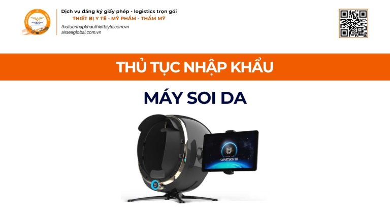 THỦ TỤC NHẬP KHẨU MÁY SOI DA CHÍNH NGẠCH VỀ VIỆT NAM