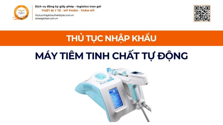THỦ TỤC NHẬP KHẨU MÁY TIÊM TINH CHẤT TỰ ĐỘNG CHÍNH NGẠCH VỀ VIỆT NAM