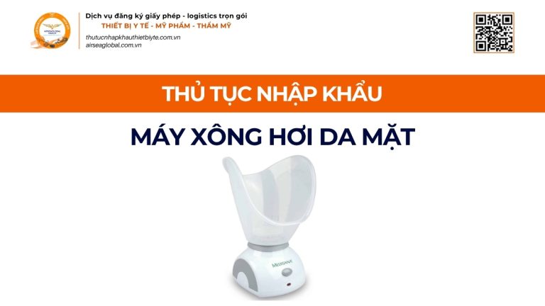 THỦ TỤC NHẬP KHẨU MÁY XÔNG HƠI DA MẶT CHÍNH NGẠCH VỀ VIỆT NAM