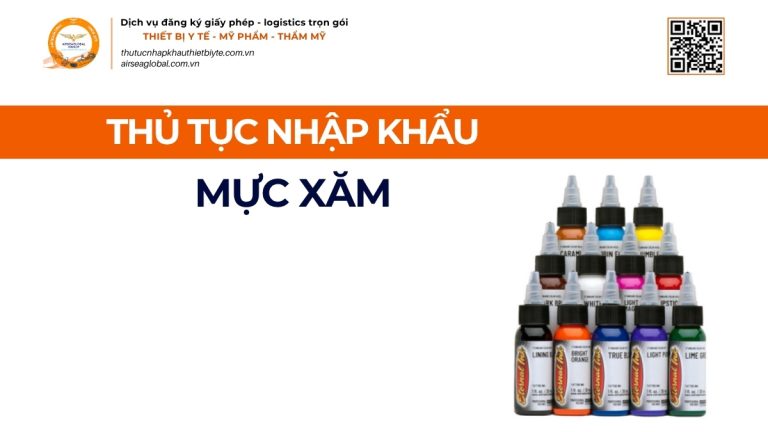 THỦ TỤC NHẬP KHẨU MỰC XĂM THẨM MỸ CHÍNH NGẠCH VỀ VIỆT NAM