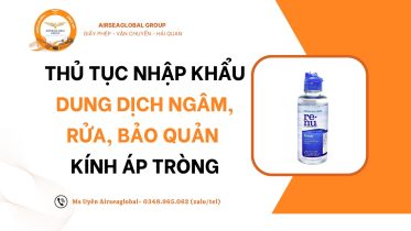 thu tuc nhap khau dung dich ngam, rua, bao quan, kinh ap trong
