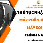 thu tuc nhap khau may phan tich da chinh ngach