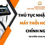 thu tuc nhap khau may thoi hoi lanh chinh ngach