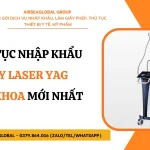 THU TUC NHAP KHAU MAY LASER YAG NHA KHOA MOI NHAT
