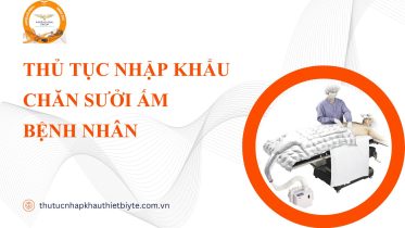 hủ tục nhập khẩu chăn sưởi ấm bệnh nhân