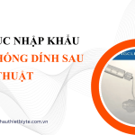 THỦ TỤC NHẬP KHẨU GEL CHỐNG DÍNH SAU PHẪU THUẬT