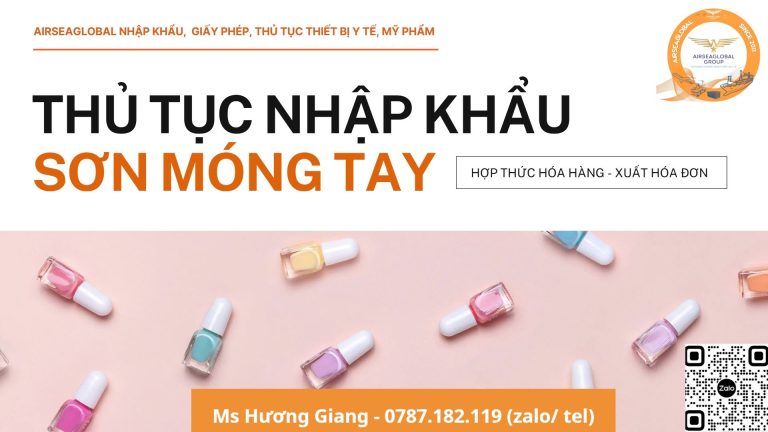 Thủ tục nhập khẩu sơn móng tay - nail mới nhất