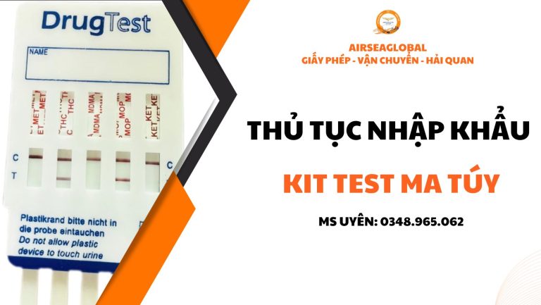 thu tuc nhap khau kit test ma tuy