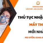thu tuc nhap khau may tho moi nhat