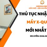 thu tuc nhap khau may xquang moi nhat