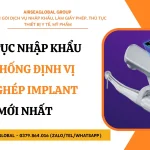 THU TUC NHAP KHAU HE THONG DINH VI CAY GHEP IMPLANT MOI NHAT