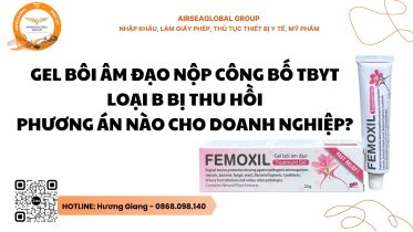 GEL BÔI ÂM ĐẠO NỘP CÔNG BỐ TBYT LOẠI B BỊ THU HỒI: PHƯƠNG ÁN NÀO CHO DOANH NGHIỆP?