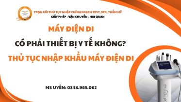 may dien di co phai thiet bi y te khong, thu tuc nhap khau may dien di, may dien di can lam giay phep gi