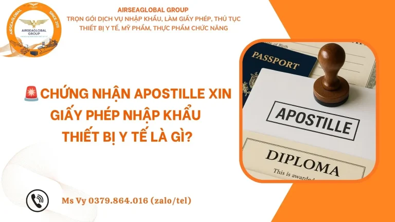 CHUNG NHAN APOSTILLE XIN GIAY PHEP NHAP KHAU THIET BI Y TE LA GI