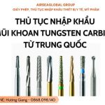Thủ tục nhập khẩu mũi khoan tungsten carbide từ Trung Quốc
