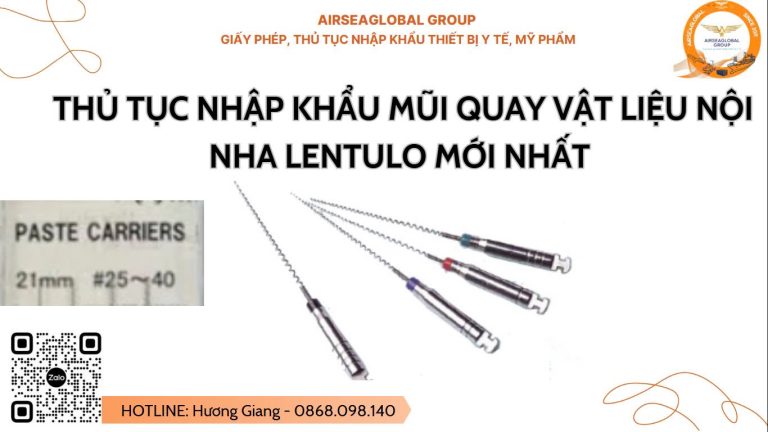 Thủ tục nhập khẩu mũi quay vật liệu nội nha lentulo mới nhất