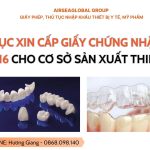 THỦ TỤC XIN CẤP GIẤY CHỨNG NHẬN ISO 13485:2016 CHO CƠ SỞ SẢN XUẤT THIẾT BỊ Y TẾ