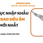 thu tuc nhap khau tay dao sieu am, dang ky tay dao sieu am mat bao lau, tay dao sieu am la thiet bi y te loai gi