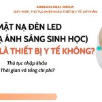 Mặt nạ đèn Led (mặt nạ ánh sáng sinh học) có phải là thiết bị y tế không