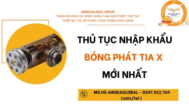 THỦ TỤC NHẬP KHẨU BÓNG PHÁT TIA X/ ỐNG PHÁT TIA X