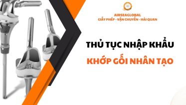 thu tuc nhap khau khop goi nhan tao