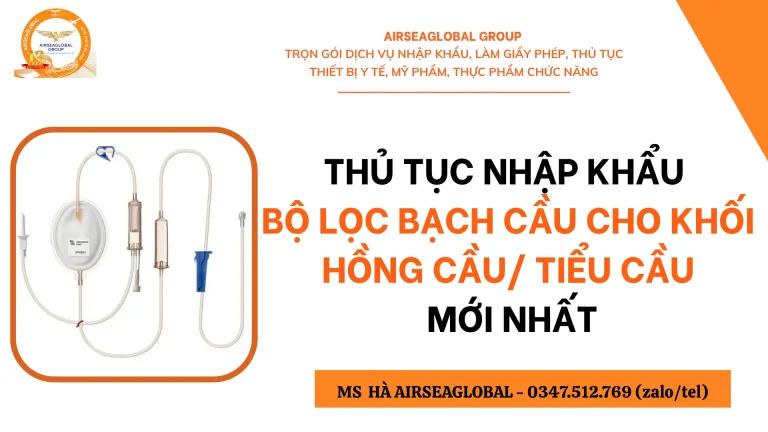 THỦ TỤC NHẬP KHẨU BỘ LỌC BẠCH CẦU CHO KHỐI HỒNG CẦU/ TIỂU CẦU