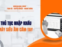 THỦ TỤC NHẬP KHẨU MÁY SIÊU ÂM CẦM TAY
