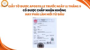 giay to duoc apostille truoc ngay 11 thang 9 co can lam lai tu dau khong, giay to apostille truoc ngay 11 thang 9 co hieu luc không